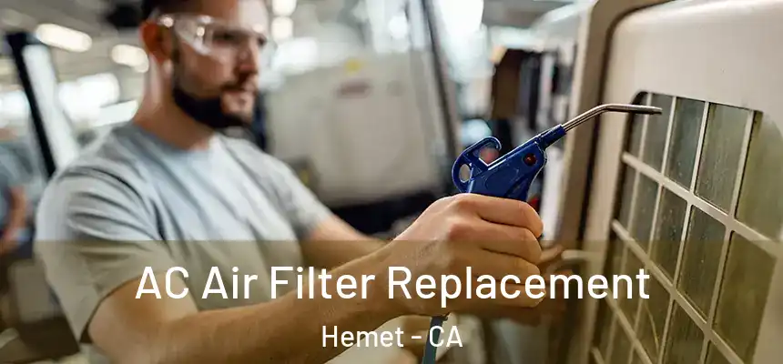 AC Air Filter Replacement Hemet - CA