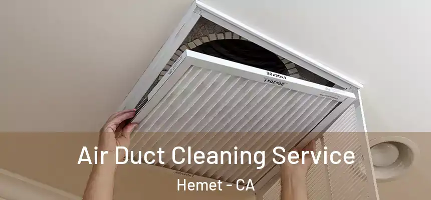 Air Duct Cleaning Service Hemet - CA