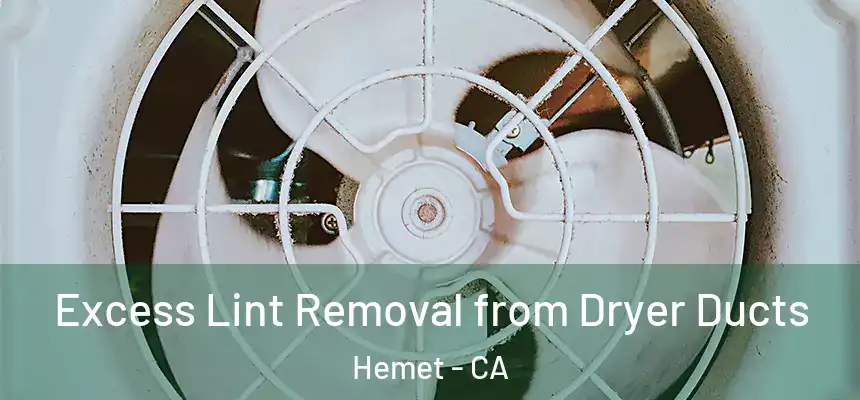 Excess Lint Removal from Dryer Ducts Hemet - CA