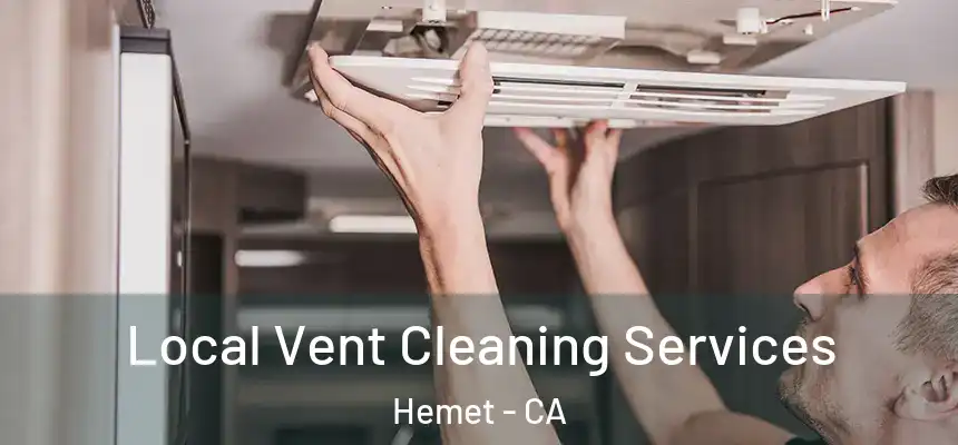  Local Vent Cleaning Services Hemet - CA