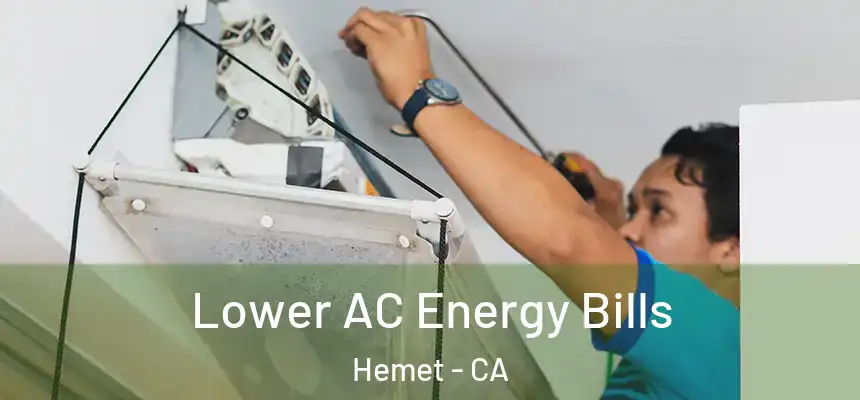  Lower AC Energy Bills Hemet - CA
