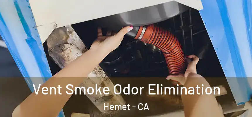  Vent Smoke Odor Elimination Hemet - CA
